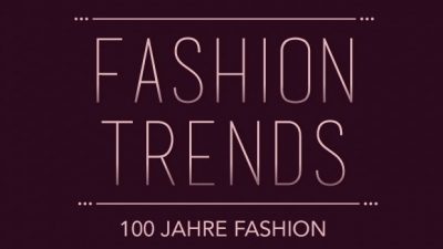 [Infografik] 100 Jahre Fashion – und wie Du die Trends heute trägst